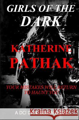 Girls Of The Dark Pathak, Katherine 9781519273086