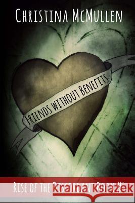 Friends without Benefits McMullen, Christina 9781519273161