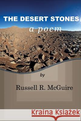 The Desert Stones MR Russell Rutland McGuir 9781519275479 Createspace