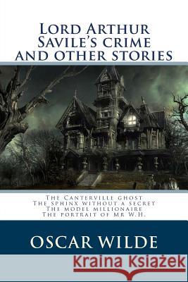 Lord Arthur Savile's crime and other stories Editions, Atlantic 9781519278654