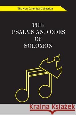 The Psalms and Odes of Solomon: The Non-Canonical Collection 873 Reference Publishing 9781519281432 Createspace