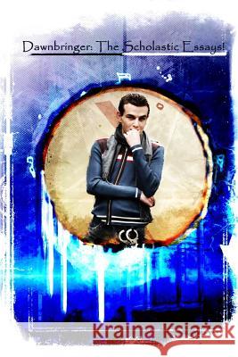 Dawnbringer - The Collected Scholastic Essays MR Jean Dawnbringer 9781519285171 Createspace