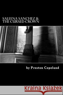 Saleena Sanchez & The Cursed Crown Said, Loosely 9781519285720 Createspace