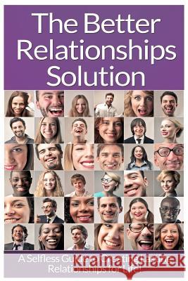 Relationships: The Ultimate Guide To: Communication In Relationships To Handle Dysfunctional Relationships And Create Lasting Relatio Conrad, Mia 9781519293398