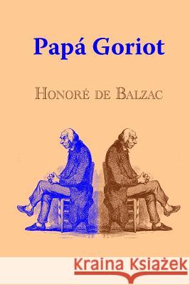 Papá Goriot De Balzac, Honore 9781519297938