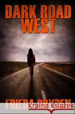 Dark Road West Frieda Dryden 9781519298256