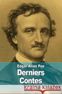 Derniers Contes Edgar Allan Poe Felix Rabbe 9781519298942 Createspace