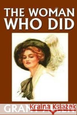 The Woman Who Did Grant Allen 9781519299109 Createspace