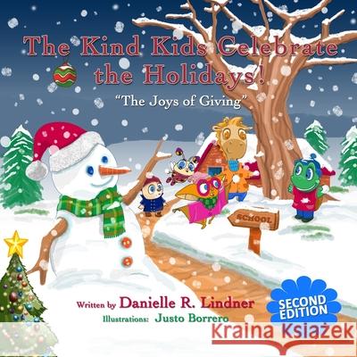 The Kind Kids Celebrate the Holidays!: The Joys of Giving Danielle R. Lindner 9781519300065