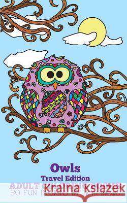 Adult Coloring Books: Owls Beth Ingrias 9781519301796 Createspace