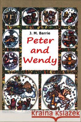 Peter and Wendy James Matthew Barrie 9781519310569