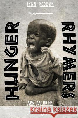 Hunger Rhymers Arbi McHiche Lynn Rosen 9781519312020 Createspace Independent Publishing Platform