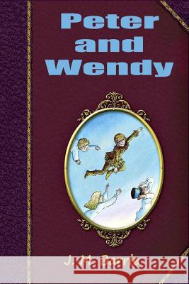Peter and Wendy James Matthew Barrie 9781519312457
