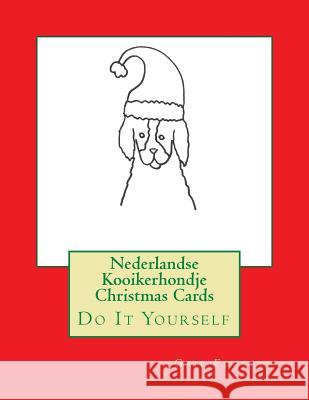 Nederlandse Kooikerhondje Christmas Cards: Do It Yourself Gail Forsyth 9781519313416