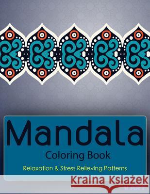 Mandala Coloring Book: Coloring Books for Adults: Stress Relieving Patterns V. Art Mandala Colorin 9781519313805 Createspace
