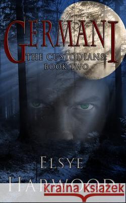 The Germani Elsye Harwood 9781519314581 Createspace Independent Publishing Platform