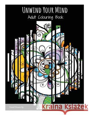 Unwind your Mind: Adult colouring Book Baucke, Jessica J. 9781519318237 Createspace