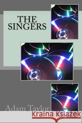 The Singers Adam Taylor 9781519318886