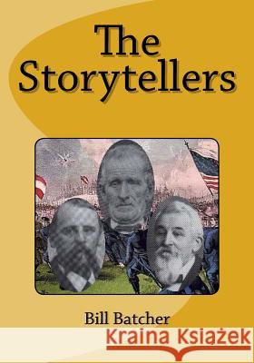 The Storytellers Bill Batcher 9781519319050