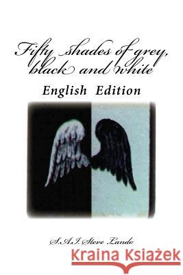 Fifty shades of grey, black and white: English Edition Lando, Steve 9781519321589