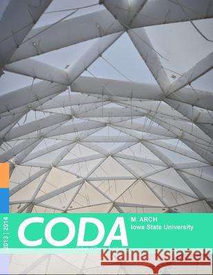 Coda: College of Design: Architecture Lana Zoet Kellen Pacheco Jason Alread 9781519327642 Createspace Independent Publishing Platform