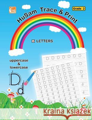 HuSam Trace and Print: LETTERS ( uppercase and lowercase ) ( Grade 2 ) ( handwriting tracing printing alphabet practice workbook ) Network, Husam 9781519329660