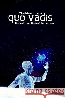 Quo Vadis Thaddeus Hutyra 9781519331205