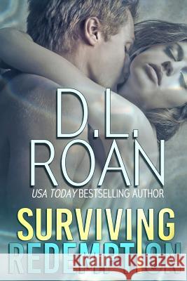 Surviving Redemption D. L. Roan 9781519331892 Createspace