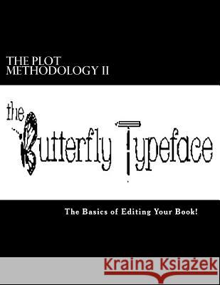 The PLOT Methodology II: The Basics of Editing Your Book! Books, Inc Tyler 9781519338624 Createspace Independent Publishing Platform