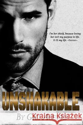 Unshakable Gigi Aceves Angie Davis 9781519339713 Createspace Independent Publishing Platform