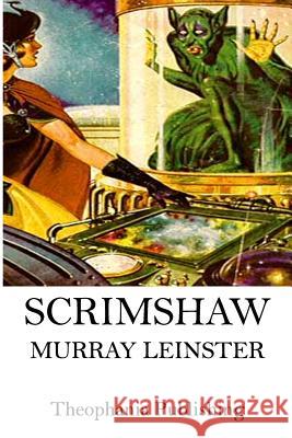 Scrimshaw Murray Leinster 9781519339751 Createspace