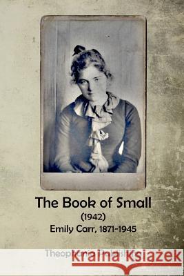 The Book of Small Emily Carr 9781519340542 Createspace