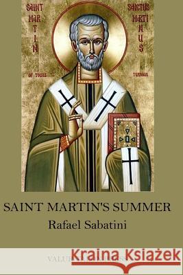 Saint Martin's Summer Rafael Sabatini 9781519341969 Createspace Independent Publishing Platform