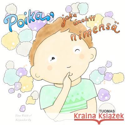 Poika, joka unohti nimensä TUOMAS Virta, Anni 9781519347510 Createspace