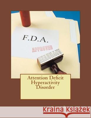 Attention Deficit Hyperactivity Disorder Anas Rasheed 9781519350145 Createspace Independent Publishing Platform