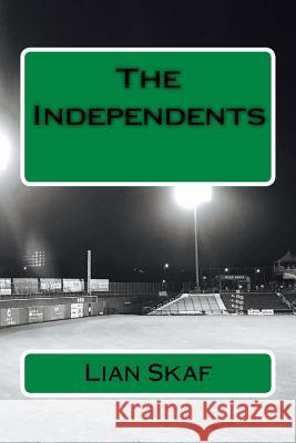 The Independents Lian Skaf 9781519355584