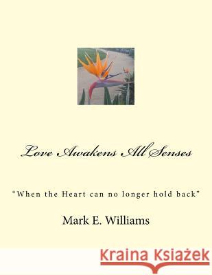 Love Awakens All Senses: 