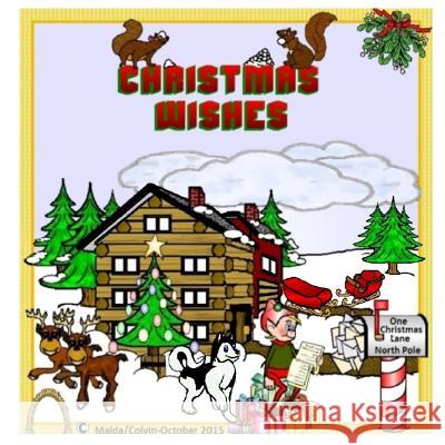 Christmas Wishes Peter Maida Cathy Maida Maggie Colvin 9781519361493 Createspace