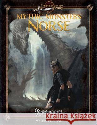 Mythic Monsters: Norse Mike D. Welham Jason Nelson Alistair J. Rigg 9781519361653