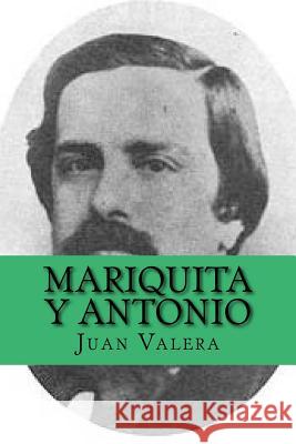 Mariquita y Antonio (Spanish Edition) Juan Valera Yordi Abreu 9781519363510