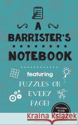 A Barrister's Notebook: Featuring 100 puzzles Media, Clarity 9781519366825