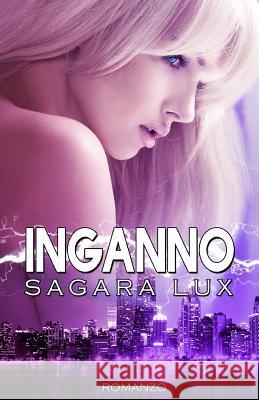 Inganno Sagara Lux 9781519370549 Createspace Independent Publishing Platform