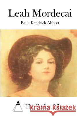 Leah Mordecai Belle Kendrick Abbott The Perfect Library 9781519374837