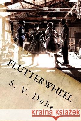 Flutterwheel S. V. Duke 9781519375148