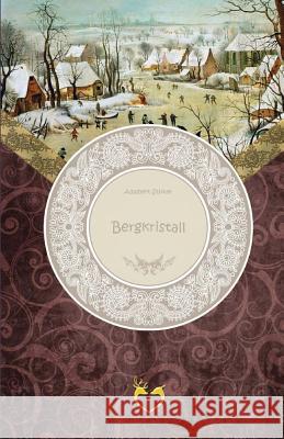 Bergkristall Adalbert Stifter 9781519376169 Createspace