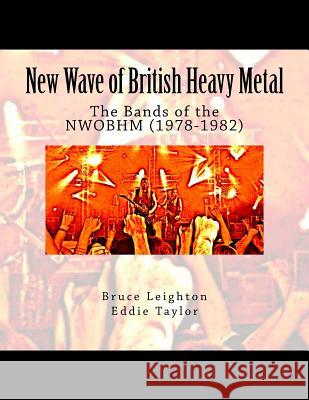 New Wave of British Heavy Metal: The Bands of the NWOBHM (1978-1982) Taylor, Eddie 9781519376190