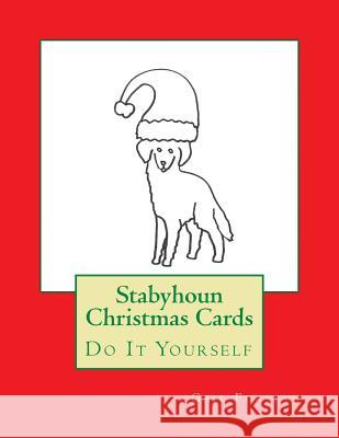 Stabyhoun Christmas Cards: Do It Yourself Gail Forsyth 9781519378217 Createspace