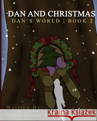 Dan and Christmas Sasha George Synoeun Carlson 9781519379436 Createspace