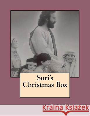 Suri's Christmas Box Natalie Lynn Forsythe The Village Carpenter Charles Lee Emerson 9781519382399 Createspace Independent Publishing Platform