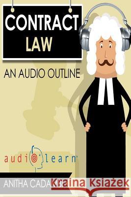 Contracts Law AudioLearn - A Course Outline Team, Audiolearn Law Content 9781519383310 Createspace